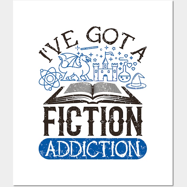 Fiction Shirt - I've Got a Fiction Addiction Wall Art by redbarron